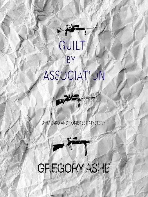 Title details for Guilt by Association by Gregory Ashe - Wait list